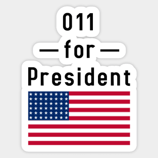 011 for President- inspired by Stranger Things Sticker